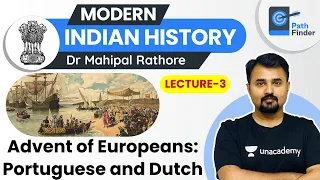 L3: Advent of Europeans - Part 1 | Modern Indian History | UPSC CSE 2021 | Dr Mahipal Rathore