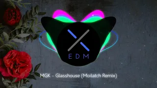 MGK - Glasshouse (Moilatch Remix) [Future House]
