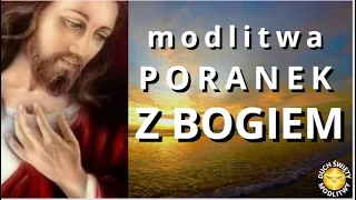 MODLITWA PORANNA DO BOGA ❤️ BOŻE CHROŃ MOJĄ RODZINĘ ❤️ PORANEK Z BOGIEM ❤️ BŁOGOSŁAWIEŃSTWO