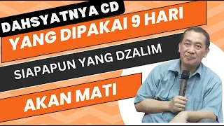 DAHSYATNYA CD YANG DIPAKAI 9 HARI BERTURUT TURUT.SIAPAPUN YANG MENDZOLIMI AKAN MATI