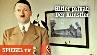 Hitler privat: Der Künstler [Teil 1] | SPIEGEL TV