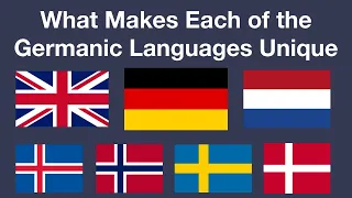 What Makes Each of the Germanic Languages Unique (English, German, Dutch, Swedish, and more)