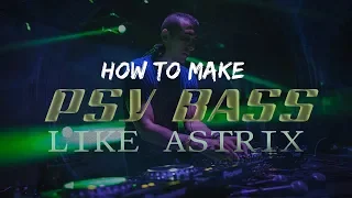 How to Make Psy Bass Like Astrix [ABLETON LIVE] + Instrument Racks