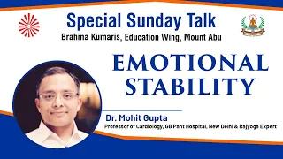 Emotional Stability || Special Sunday Talk || Dr. Mohit Gupta || 18th July 2021