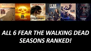 All 6 Fear the Walking Dead Seasons Ranked (Worst to Best)