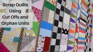 Cut Offs and Orphan Unit Scrap Quilt Tutorial