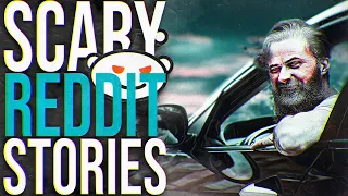 HE WAS NOT MY UBER DRIVER | 10 True Scary Reddit Stories | 098