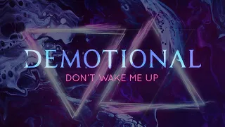 dEMOTIONAL - Don't Wake Me Up, OFFICIAL LYRIC VIDEO