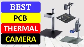 TOP 10 Best PCB Thermal Camera in 2024