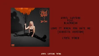 Avril Lavigne - Love It When You Hate Me (feat. blackbear ) (Acoustic) Lyrics