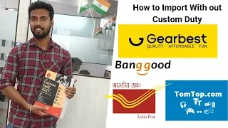 How To Import With Out Custom Duty | From Banggood Gearbest Tomtop Etc | India Post |Hindi | India