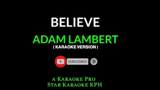 Adam Lambert - Believe ( KARAOKE VERSION )