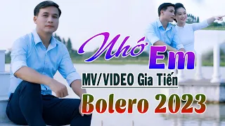 ✔️ VIDEO | MV Nhớ Em Liên Khúc Bolero Gia Tiến Ngọt Ngào Say Đắm Nhiều Thế Hệ