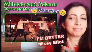 Missy Elliott - I'm Better | Willdabeast Adams Choreography | Reaction Eirenem