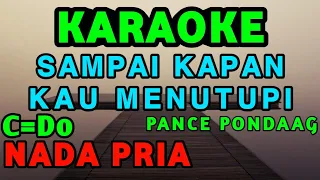 Jangan Salahkan Siapa-Karaoke-Pance Pondaag-Nada Tinggi/Pria ( C=Do )