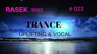 TRANCE UPLIFTING & VOCAL RASEK 2022 #23