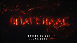 DHAI CHAAL Official Trailer l Humayun A l Shamoon A l Ayesha O l 17th June 2022