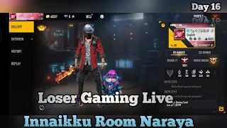 Loser Gaming Live 🥰 | Day 16 | Innaikku Fullah Room Matchdha 🔥🔥