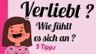 🦋💓Wie fühlt es sich an, wenn man verliebt ist? (3 Tipps für starke Mädchen)