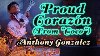 ✔️Anthony Gonzalez ~ Proud Corazón (From "Coco") ♪ [ENGLISH & SPANISH SUBTITLES]