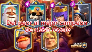 Del peor al mejor campeón del clash royale