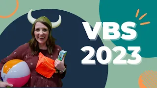 VBS 2023 -- What You Need to Know!