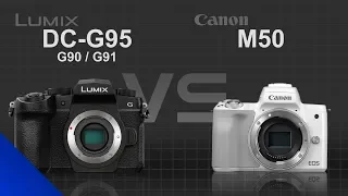 Panasonic Lumix DC-G95 (G90 / G91) vs Canon EOS M50