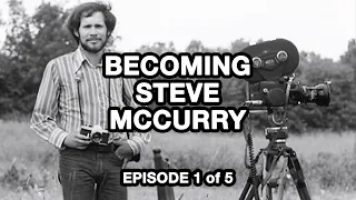 Episode 1: Becoming Steve McCurry