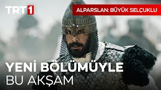 Alparslan: Büyük Selçuklu Yeni Bölümüyle Bu Akşam TRT 1'de! I @UyanisBuyukSelcukluTRT