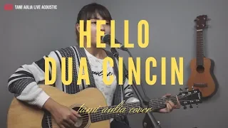 Dua Cincin - Hello ( Tami Aulia Cover )