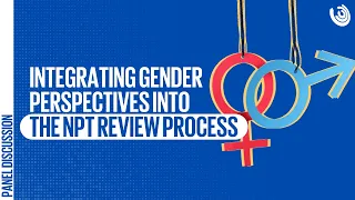 Integrating Gender Perspectives into the NPT Review Process