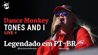 Tones and I - Dance Monkey (Legendado em PT-BR)