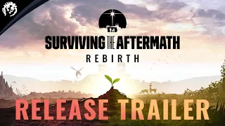 Surviving the Aftermath: Rebirth - Release Trailer