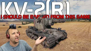 I should be banned from this game: Sniping with KV-2(R)! | World of Tanks