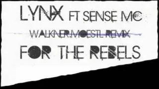 LYNX FT SENSE MC For the Rebels WALKNER.MOESTL REMIX