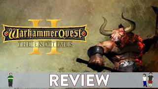 Warhammer Quest 2: The End Times Review