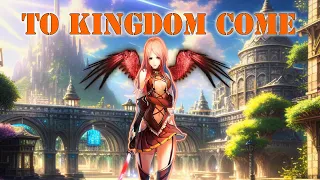 Nightcore - To Kingdom Come ( The Wild Realm ) 4K