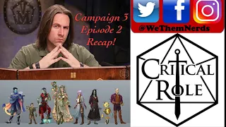 Critical Role Campaign 3 Episode 2 5 Minute Recap: Trial by Firelight