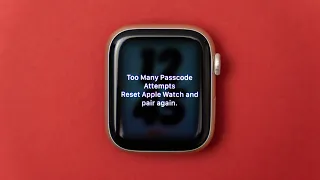 How to Reset Apple Watch (Too Many Passcode Attempts)