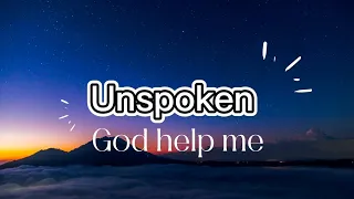 unspoken-God help me(Lyrics video )