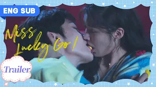 【Trailer】Miss Lucky Go! EP 14 | If you kiss me, I won't be afraid anymore😏😏