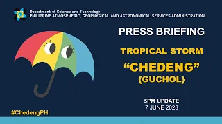 Press Briefing: Tropical Storm "#ChedengPH" {Guchol} Update Wednesday 5PM | June 7, 2023