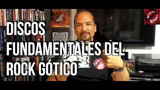 DISCOS FUNDAMENTALES DEL ROCK GÓTICO