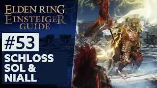 Elden Ring Einsteiger-Guide #53 | SCHLOSS SOL & NIALL