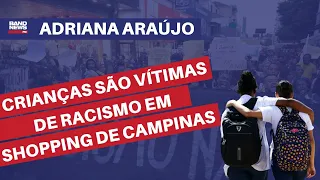 Crianças são vitimas de racismo em quiosque de Shopping de Campinas