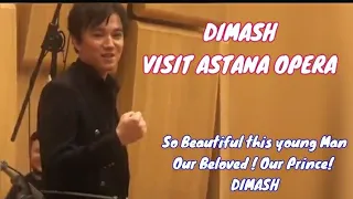 DIMASH  VISIT  ASTANA OPERA | ASTANA KAZAKHSTAN | TERRY LOVE DIMASH