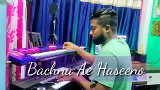 Bachna Ae Haseeno Keyboard Instrumental 🎶