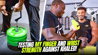 TESTING MY FINGER STRENGTH AGAINST THE STRONGEST HAND ON THE CHANNEL - KHALED