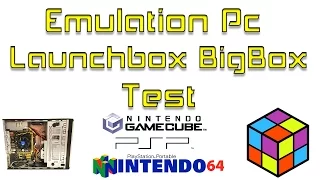 LaunchBox BigBox Quick Test Emulation Pc Build