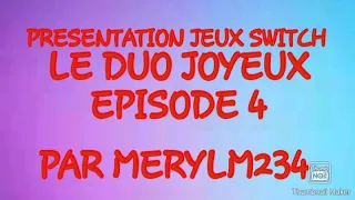 Lundi 13 fevrier 2023 - Présentation des jeux switch par MerylSand234 le duo joyeux #4